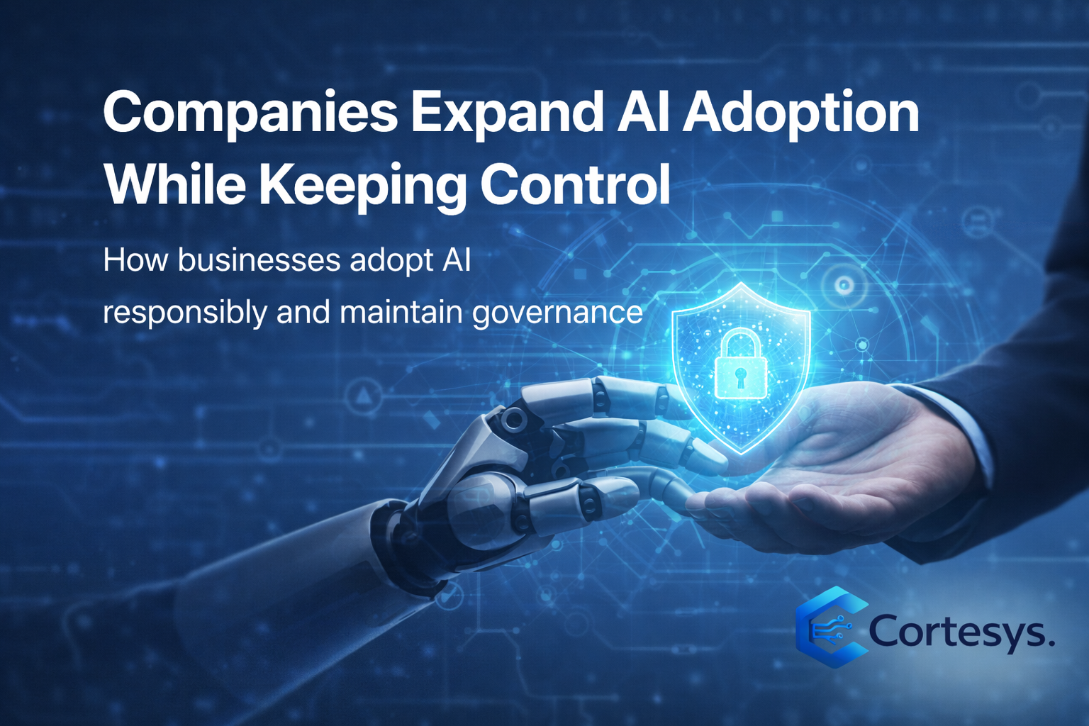 Companies Expand AI Adoption While Keeping Control: A New Era of Responsible Innovation
